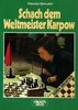 Schach dem Weltmeister Karpow