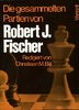 Die gesammelten Partien von Robert J. Fischer