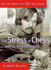 The Stress of Chess ... and its Infinite Finesse