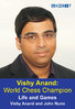 Vishy Anand: World Chess Champion - Life and Games