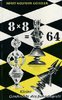 8 x 8 = 64 - Kleine Geschichte des Schachspiels