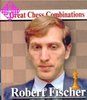Great Chess Combinations - Robert Fischer