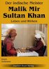 Malik Mir Sultan Khan - Leben und Wirken
