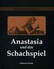 Anastasia und das Schachspiel