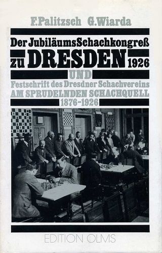 Der JubiläumsSchachkongreß zu Dresden 1926 und Festschrift des Dresdner Schachvereins