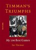 Timman's Triumphs - My 100 Best Games