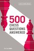 500 Chess Questions Answered